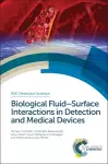 Biological Fluid–Surface Interactions in Detection and Medical Devices cover