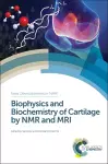 Biophysics and Biochemistry of Cartilage by NMR and MRI cover