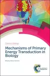 Mechanisms of Primary Energy Transduction in Biology cover
