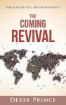 The Coming Revival: Shaping History for a New Heavenly Reality cover