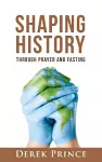 Shaping History Through Prayer and Fasting cover