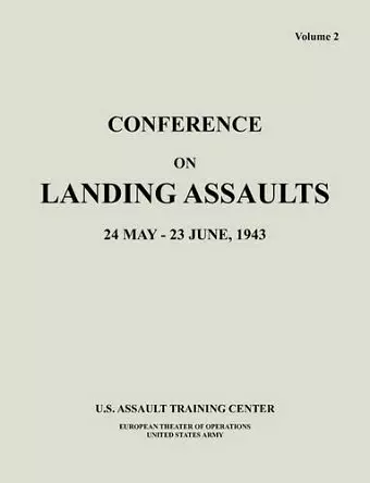 Conference on Landing Assaults, 24 May - 23 June 1943, Volume 2 cover