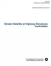 Stream Stability at Highway Structures (Fourth Edition). Hydraulic Engineering Circular No. 20. Publication No. Fhwa-Hif-12-004 cover