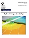Hydraulic Design of Safe Bridges. Hydraulic Design Series Number 7. Fhwa-Hif-12-018. cover