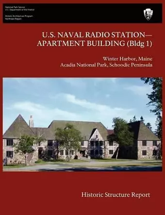 U.S. Naval Radio Station-Apartment Building (Bldg 1) Historic Structure Report cover