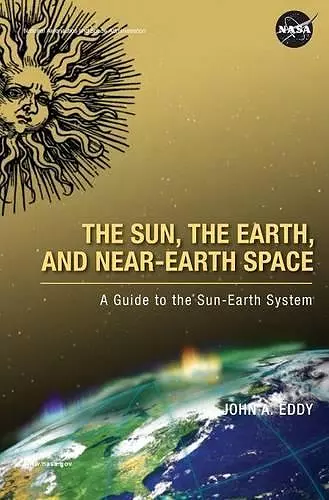 The Sun, the Earth, and Near-Earth Space cover