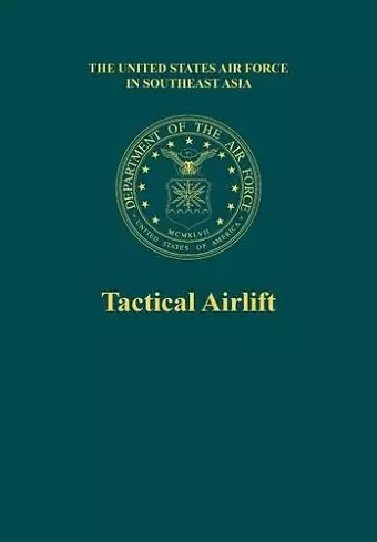 Tactical Airlift (the United States Air Force in Southeast Asia) cover