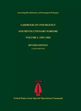 Casebook on Insurgency and Revolutionary Warfare, Volume I cover