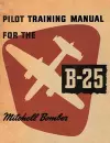 Pilot Training Manual for the B-25 Mitchell Bomber cover