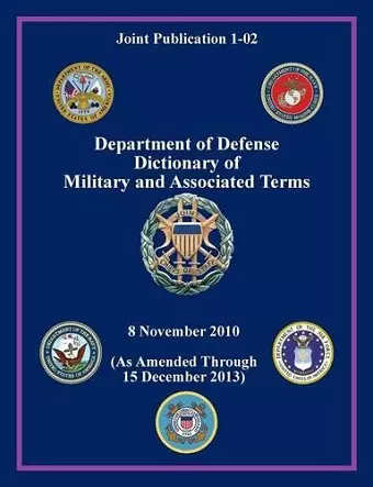 Department of Defense Dictionary of Military and Associated Terms (Joint Publication 1-02) cover