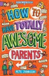 How to Have Totally Awesome Parents cover