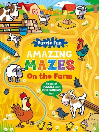 Puzzle Fun Amazing Mazes: On the Farm cover