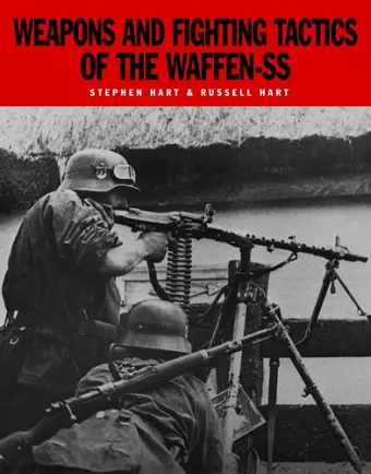 Weapons and Fighting Tactics of the Waffen-SS cover