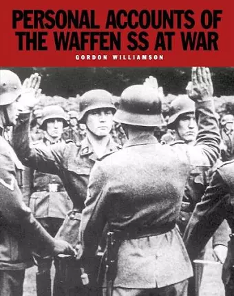 Personal Accounts of the Waffen-SS at War cover