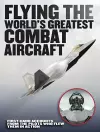 Flying the World's Greatest Combat Aircraft cover