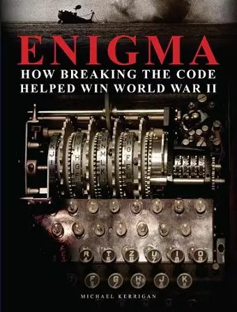 Enigma: How Breaking the Code Helped Win World War II cover