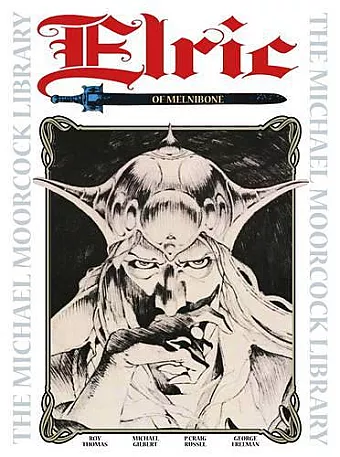 The Michael Moorcock Library Vol.1: Elric of Melnibone cover