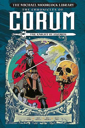 The Michael Moorcock Library: The Chronicles of Corum Volume 1 - The Knight of Swords cover