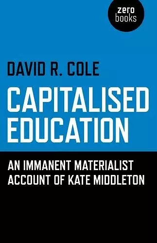 Capitalised Education – An immanent materialist account of Kate Middleton cover