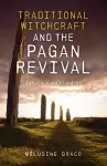 Traditional Witchcraft and the Pagan Revival – A magical anthropology cover