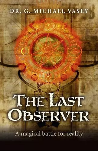 Last Observer, The – A magical battle for reality cover