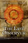 Last Observer, The – A magical battle for reality cover