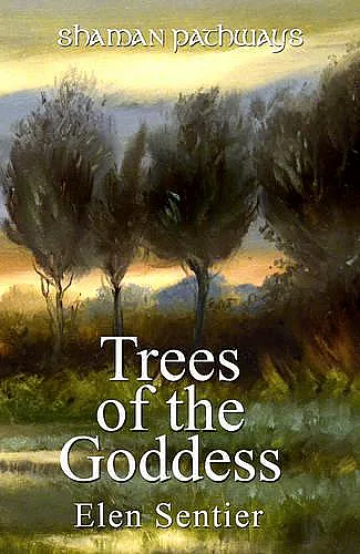 Shaman Pathways - Trees of the Goddess cover