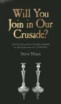 Will You Join in Our Crusade? – The Invitation of the Gospels unlocked by the Inspiration of Les Miserables cover