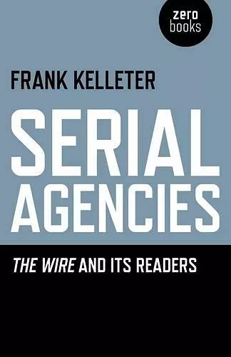 Serial Agencies – The Wire and Its Readers cover