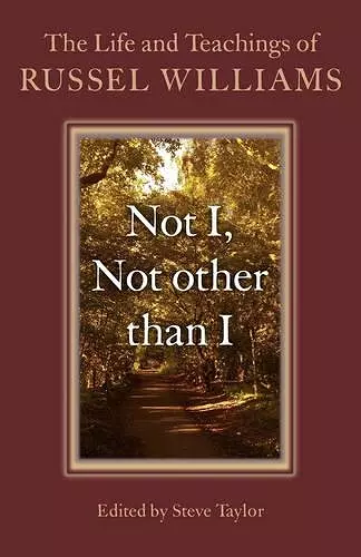 Not I, Not other than I – The Life and Teachings of Russel Williams cover