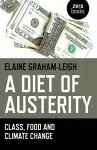 Diet of Austerity, A – Class, Food and Climate Change cover