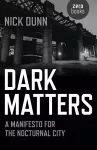 Dark Matters – A Manifesto for the Nocturnal City cover