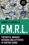 F.M.R.L. – Footnotes, Mirages, Refrains and Leftovers of Writing Sound cover