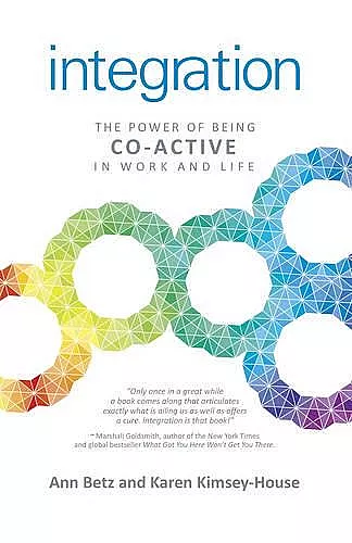 Integration: The Power of Being Co–Active in Work and Life cover