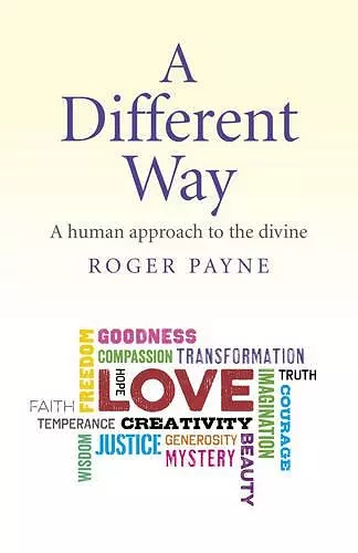 Different Way, A – A human approach to the divine cover