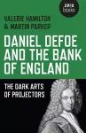 Daniel Defoe and the Bank of England – The Dark Arts of Projectors cover