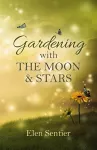 Gardening with the Moon & Stars cover