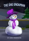 The Sad Snowman cover