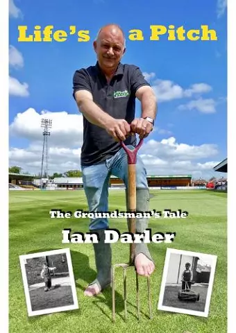 Life's a Pitch - A Groundsman's Tale cover