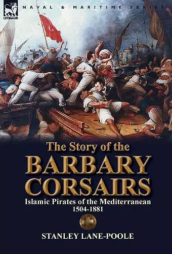 The Story of the Barbary Corsairs cover