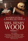 The Collected Supernatural and Weird Fiction of Mrs Henry Wood cover