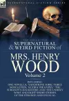 The Collected Supernatural and Weird Fiction of Mrs Henry Wood cover