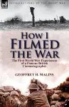 How I Filmed the War cover