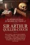 The Collected Supernatural and Weird Fiction of Sir Arthur Quiller-Couch cover