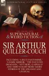 The Collected Supernatural and Weird Fiction of Sir Arthur Quiller-Couch cover