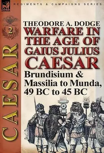 Warfare in the Age of Gaius Julius Caesar-Volume 2 cover