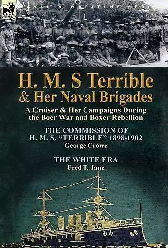 H. M. S Terrible and Her Naval Brigades cover