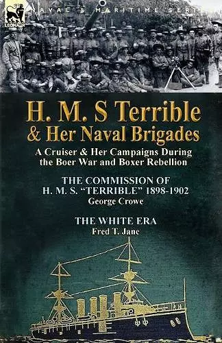 H. M. S Terrible and Her Naval Brigades cover