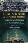 H. M. S Terrible and Her Naval Brigades cover