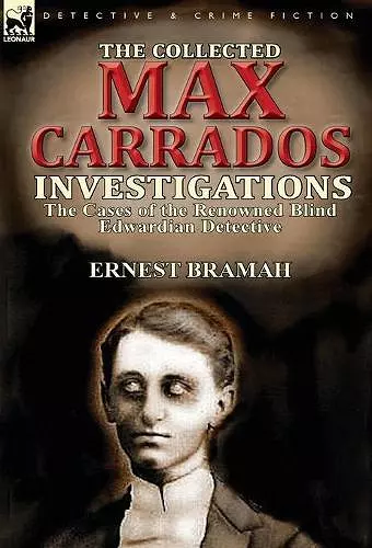 The Collected Max Carrados Investigations cover